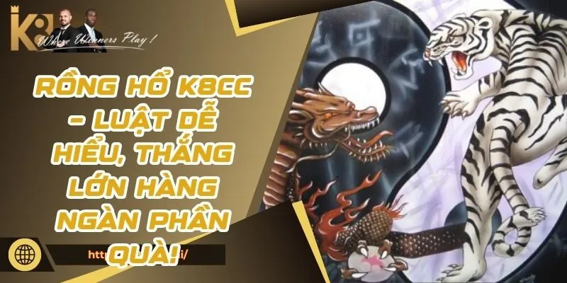 rồng hổ K8CC